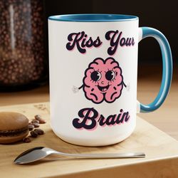 teacher kiss your brain, coffee mugs,funny teacher coffee mug