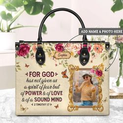 Personalized For God Has Not Given Us Leather Handbag, Women Leather HandBag, Best Mother's Day Gifts, Gift for Her