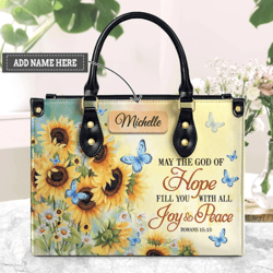Personalized May The God Of Hope Fill You With All Joy And Peace Leather Handbag, Women Leather HandBag, Gift for Her