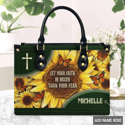 Personalized Let Your Faith Be Bigger Than Your Fear SunflowerLeather Handbag, Women Leather HandBag, Gift for Her