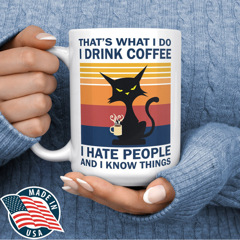 I Hate People Mug - Funny Cat Mug - CO Worker Gift - Sassy Coffee Cup - I Hate People And I Know Things - Ew People Mug - Gift For Introvert 1.jpg