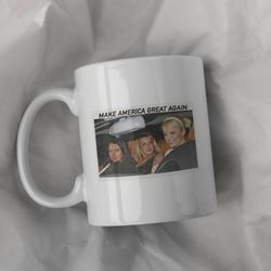 make america great again funny meme ceramic mug 11oz, 15 oz mug, funny coffee mug