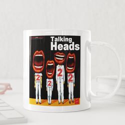talking heads 1 ceramic mug 11oz, 15 oz mug, funny coffee mug
