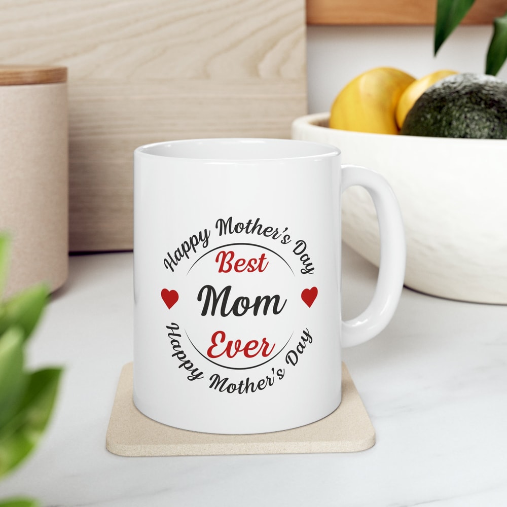 Best Mom Ever, Mothers Day Gift, Mothers Day, Gift For Mom, Greatest Mom, Mom Coffee Mug, Funny Mom Mug, Mama Bear, Love Mom, Ceramic, 11oz.jpg