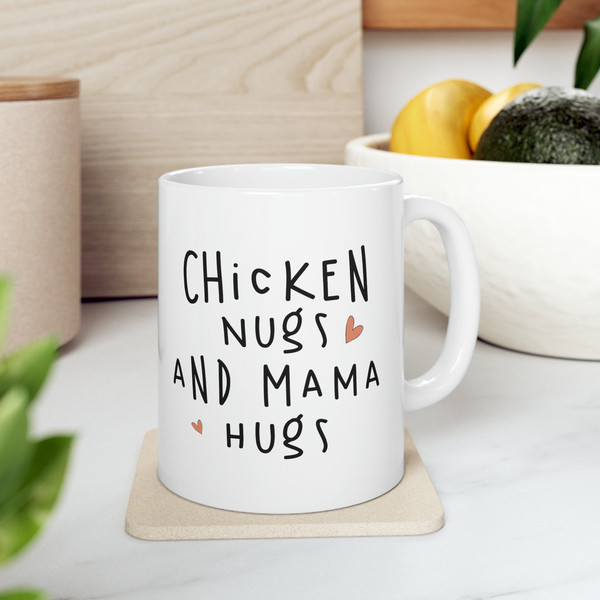 Chicken Nugs And Mama Hugs, Mothers Day Gift, Mothers Day, Gift For Mom, Greatest Mom, Mom Coffee Mug, Funny Mom Mug, Mama Bear, Love Mom.jpg