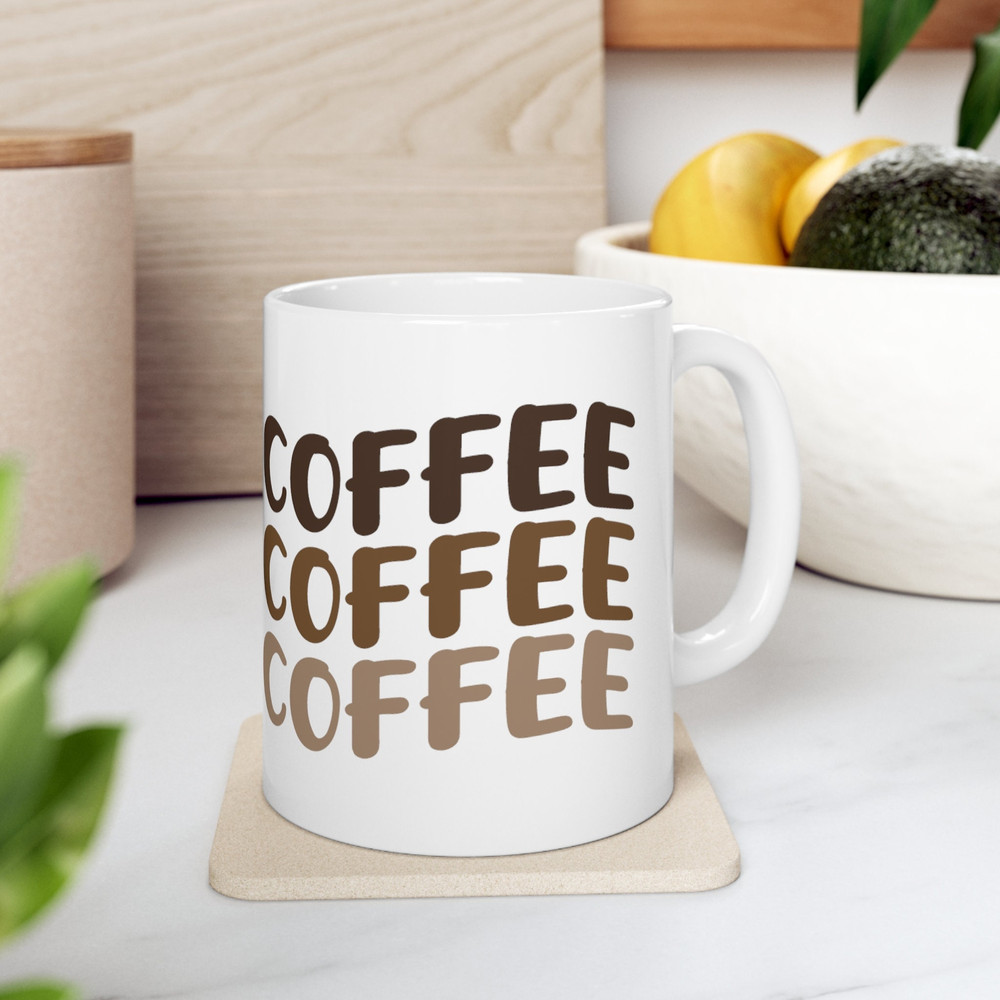 Coffee Coffee Coffee, Funny Coffee Mug, Humorous Saying, Work Mug, Office Mug, Trending Ceramic Mug 11oz.jpg