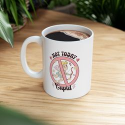 not today cupid, valentine mug, i love you, love mug