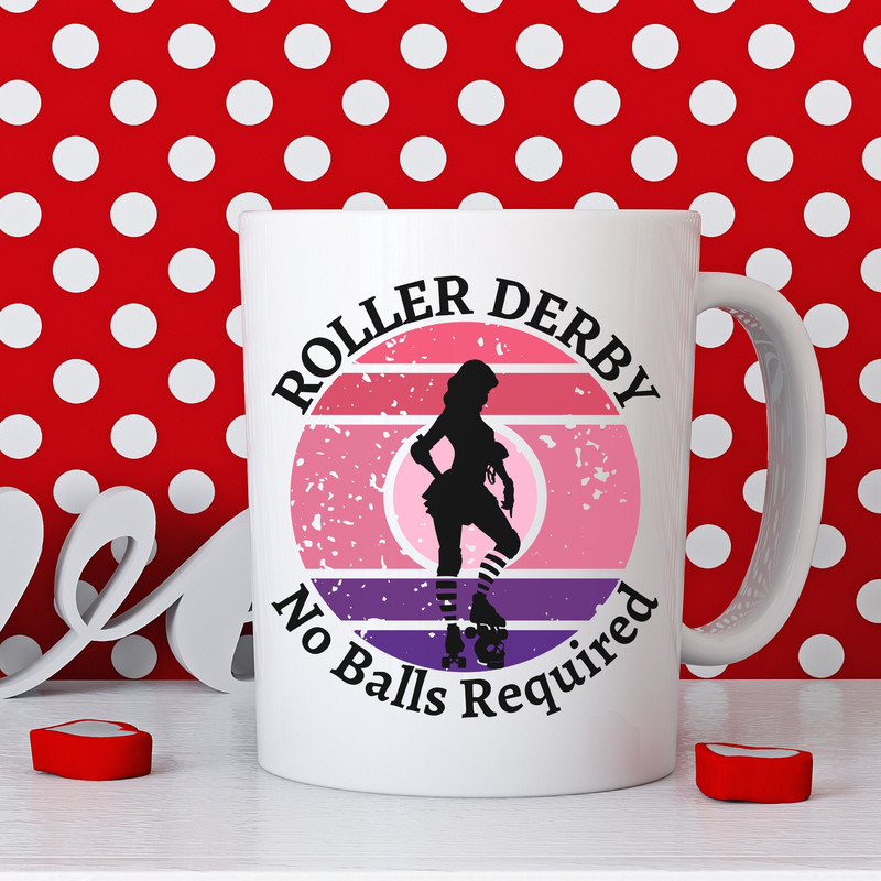 Roller Derby No Balls Required Ceramic Mug, Roller Derby Girl Coffee Mug, Roller Skating Mug, Funny Girl Power Coffee Cup, Derby Love Mug.jpg