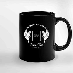 in loving memory custom ceramic mug, funny coffee mug, quote mug, gift for her, gifts for him