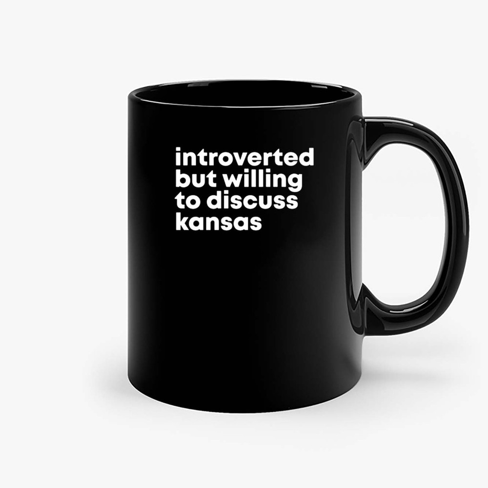 Introverted But Willing To Discuss Kansas State Ceramic Mugs.jpg