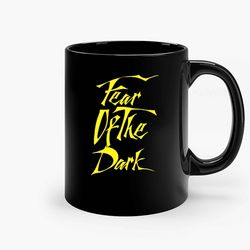 iron maiden fear of the dark 3 ceramic mug, funny coffee mug, quote mug, gift for her, gifts for him
