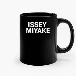 issey miyake collection ceramic mug, funny coffee mug, quote mug, gift for her, gifts for him