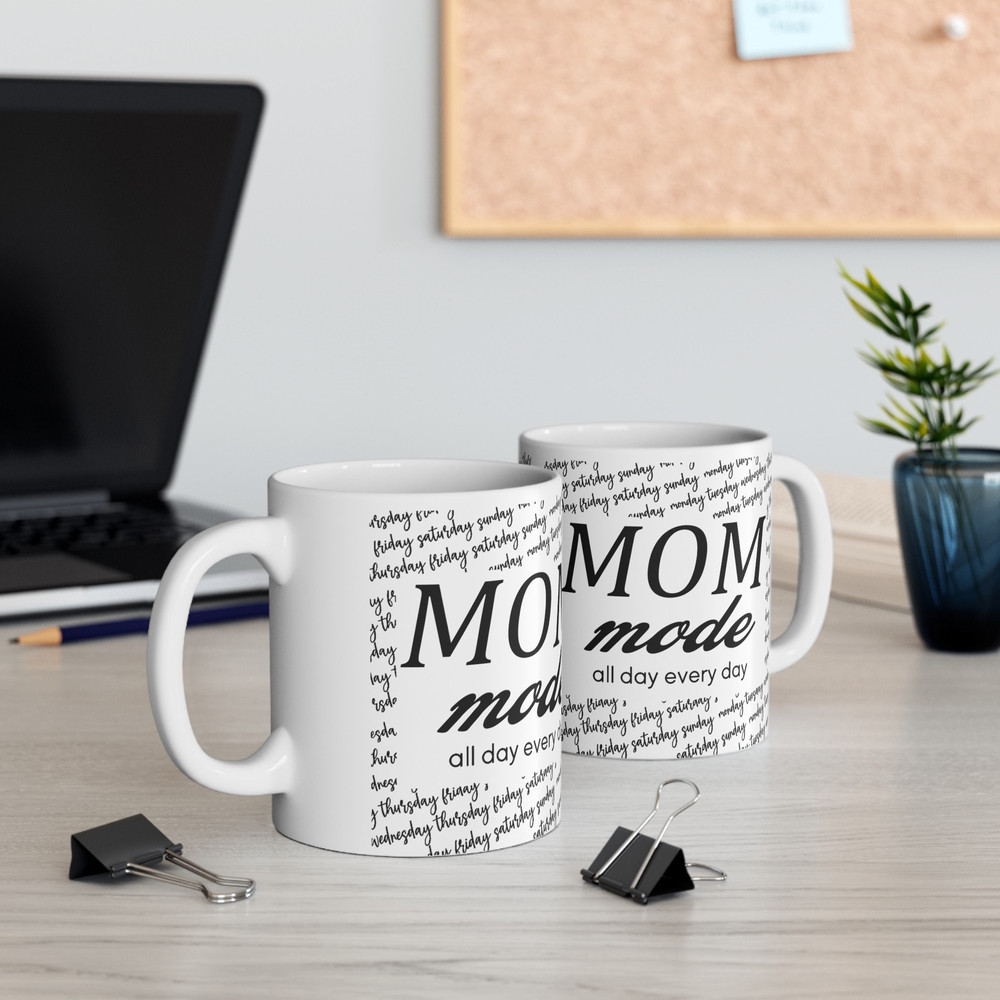 mom mode, mom mode all day every day, mothers day, Mom mug, mothers day present, wife, Mommy Mug, flower mug, 11oz mug, new mom, Mama mug,.jpg