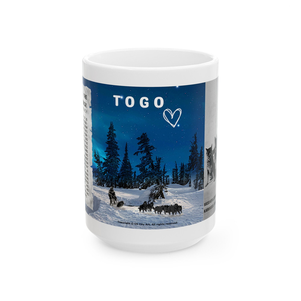 15oz True Story of Togo Amazing Little Husky Alaska Serum Run True-Life Coffee Mug Most Heroic Animal Historic Togo Mug Iconic Collector Mug.jpg