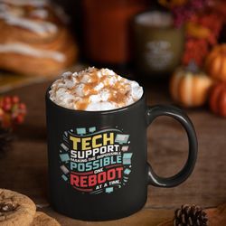 tech support mug gift for tech support worker gift for him gift for her it coffee mug