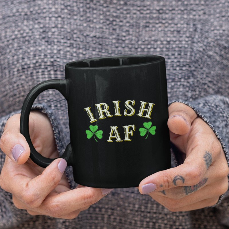 Irish AF Mug - Happy St Patrick's Day, Irish Coffee Cup, St Paddy's Day Mug, St Patty's Day Gift, Irish Gift, St Patrick's Day Mug.jpg
