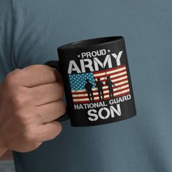 military son mug, army national guard, national guard son, proud son