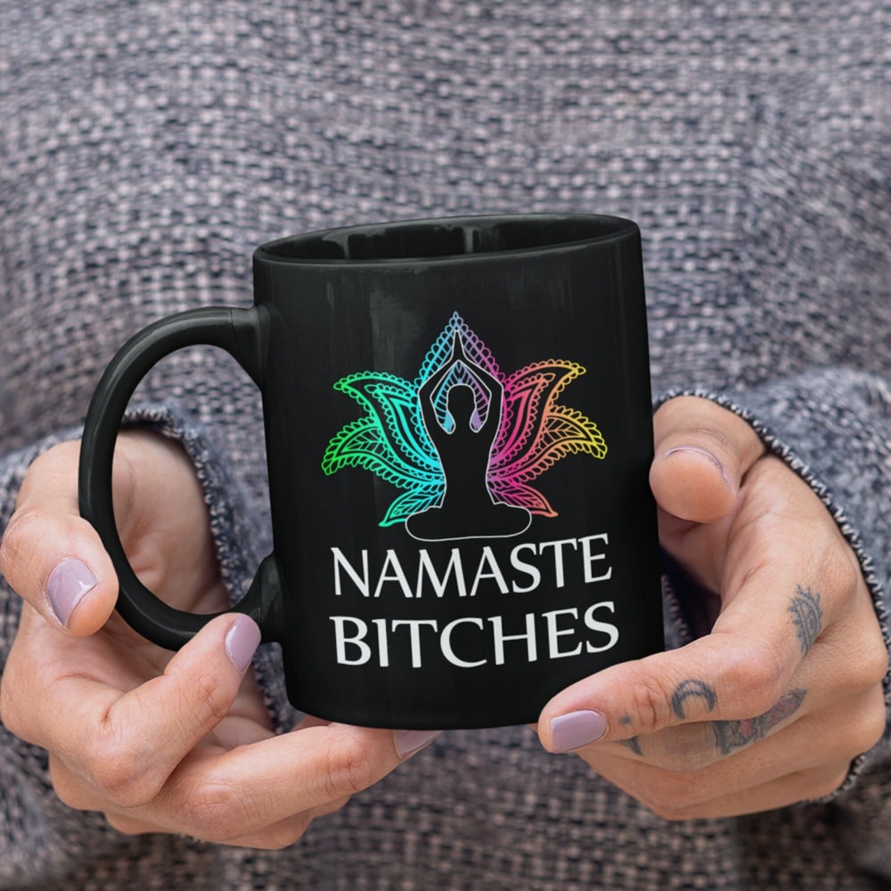 Namaste Yoga Mug - Funny Namaste Bitches Mug, Yoga Mug, Gift for Yoga Instructor, Funny Yoga Teacher Gift, Namaste Coffee Mug, Lotus Flower.jpg