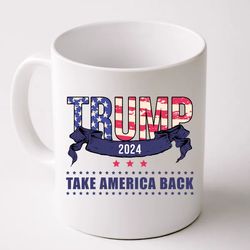 Trump 2024 Take America Back Flag Font Mug, Donal Trump Mug, Ceramic Mug, Gift For Her, Gift for Him