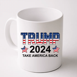 Donald Trump 2024 Take America Back USA Mug, Donal Trump Mug, Ceramic Mug, Gift For Her, Gift for Him