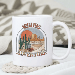 Desert Vibes Adventure Mug, Western Mug Design, Western Mug, Gift For Her, Gift for Him