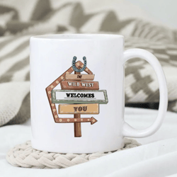 The Wild West Welcomes You Mug, Western Mug Design, Western Mug, Gift For Her, Gift for Him
