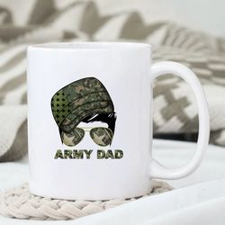 Army Dad Mug, Father Day Mug, Military Dad, Father Day Gift, Gift for Him