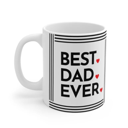 Happy Father's Day, Best Dad Ever Mug, Ceramic Mug, Father Day Mug, Gift For Dad, Gift For Him