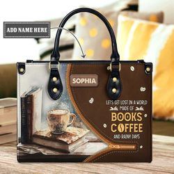 Let Get Lost In A World Made Of Books Leather Bag, Woman Shoulder Bag,Shopping Bag, Book Handbag, Gift For Her