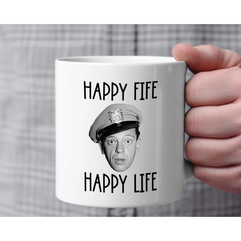 Happy Fife Happy Life mug - Andy Griffith coffee mug, Barney Fife mug, Mayberry mug, Andy Griffith TV show mug, funny birthday gift.jpg