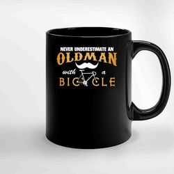 never underestimate an old man with a bicycle 1 ceramic mug, funny coffee mug, custom coffee mug