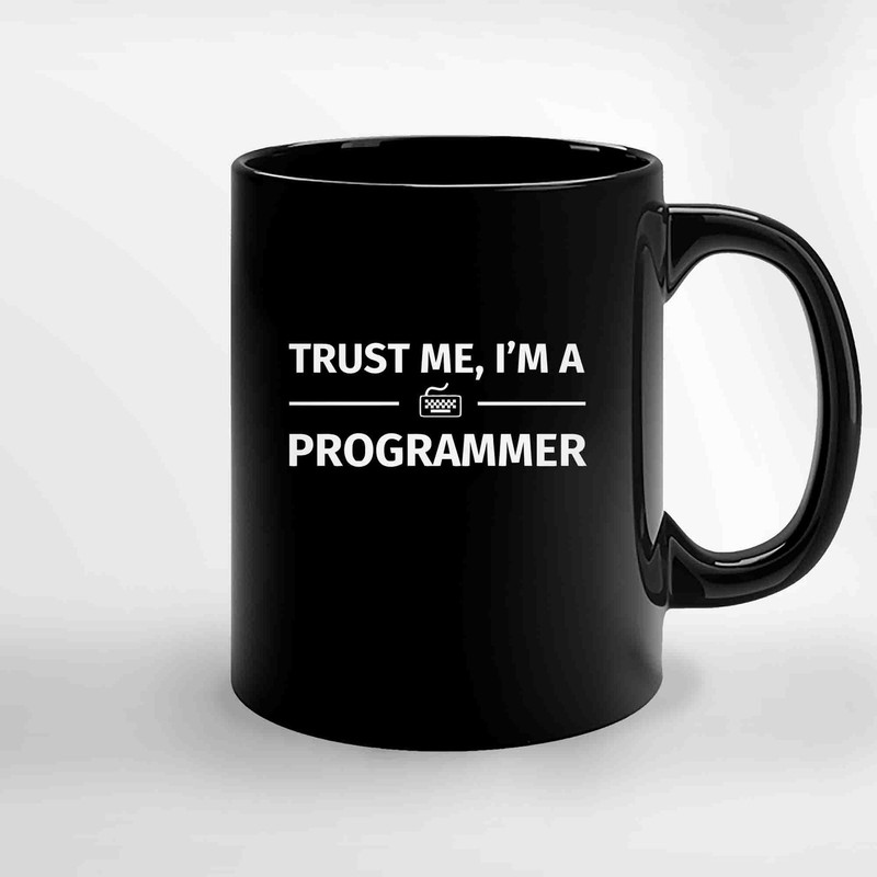Trust Me Im A Programmer Ceramic Mugs.jpg