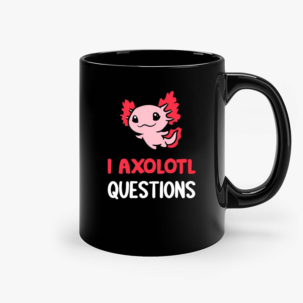 Vintage I Axolotl Questions Ceramic Mugs.jpg