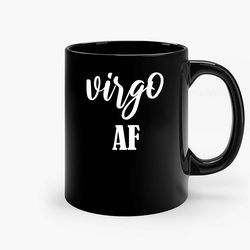 virgo af ceramic mug, funny coffee mug, custom coffee mug