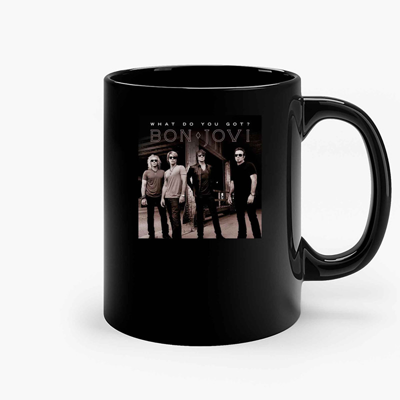 What Do You Got Bon Jovi Ceramic Mugs.jpg