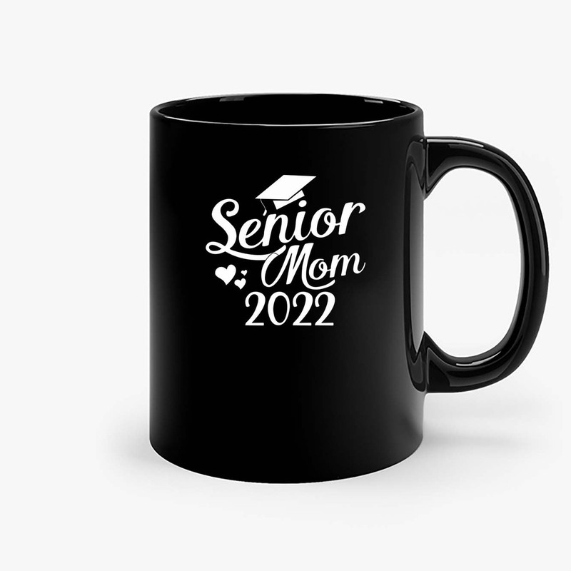 Senior Mom Class Of 2022 Ceramic Mugs.jpg