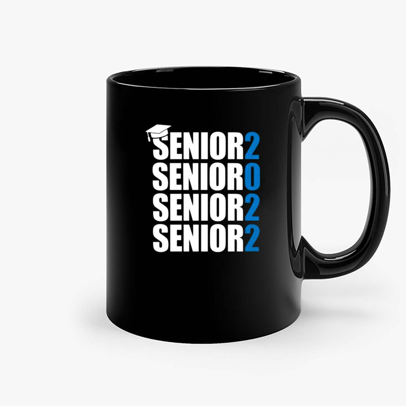 Seniors 2020 Class Of 2022 Graduation Ceramic Mugs.jpg