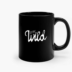 stay wild black ceramic mug, funny gift mug, gift for her, gift for him