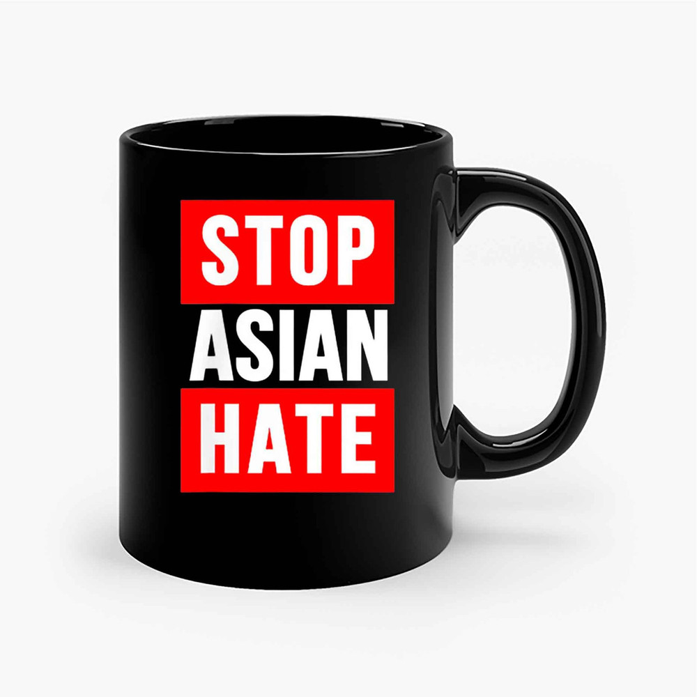 Stop Asian Hate Ceramic Mugs.jpg