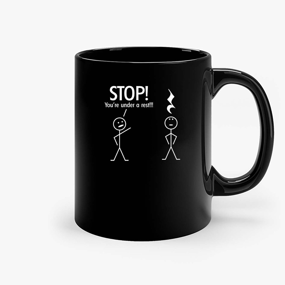 Stop You'Re Under A Rest Police Music Humor Graphic Ceramic Mugs.jpg