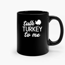 talk turkey to me ceramic black mug, funny gift mug, gift for her, gift for him