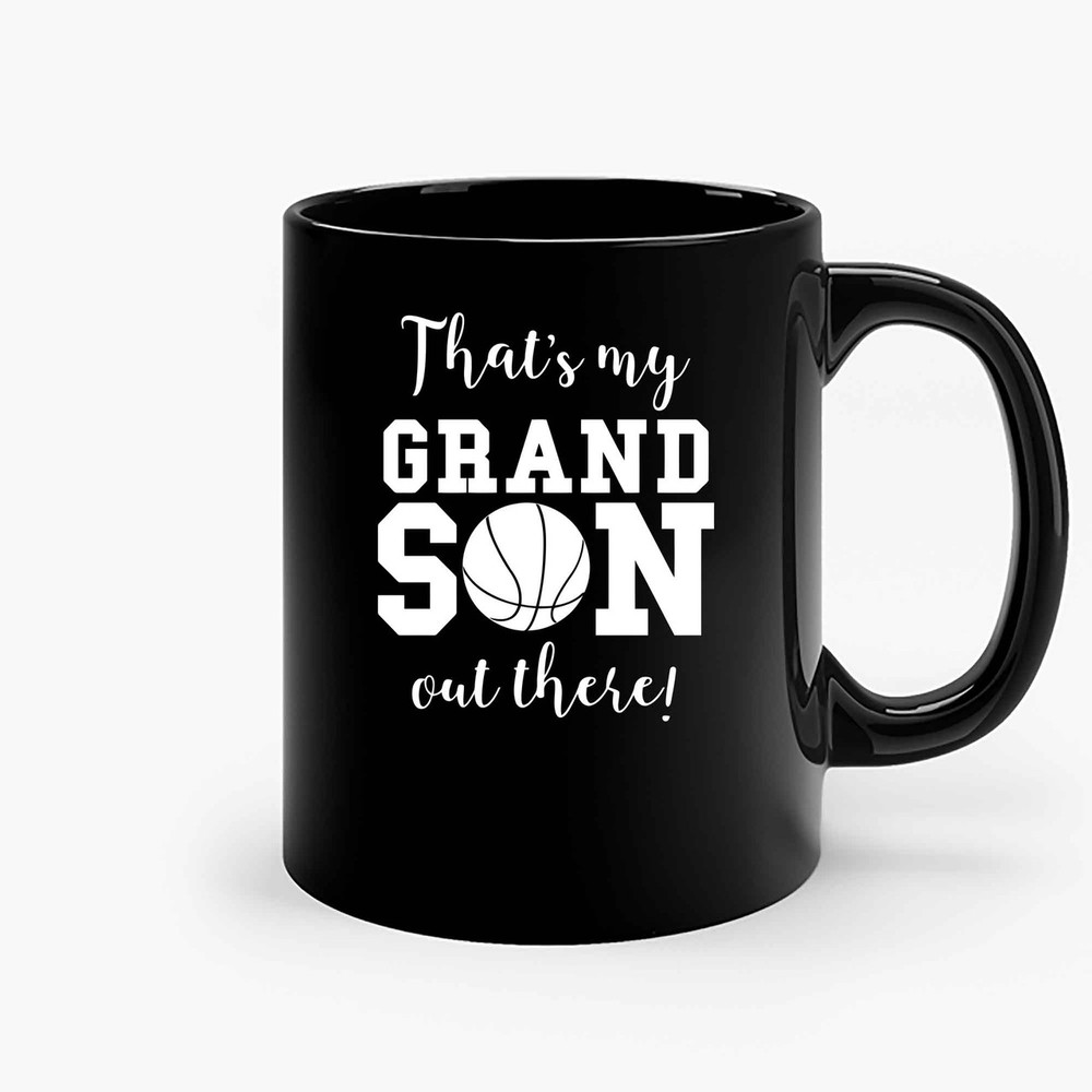 Thats My Grandson Out There Basketball Grandparent Ceramic Mugs.jpg