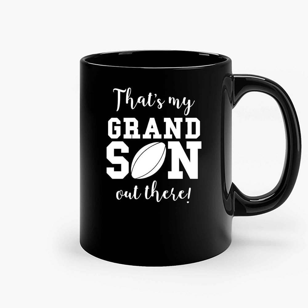 Thats My Grandson Out There Rugby Grandparent Ceramic Mugs.jpg