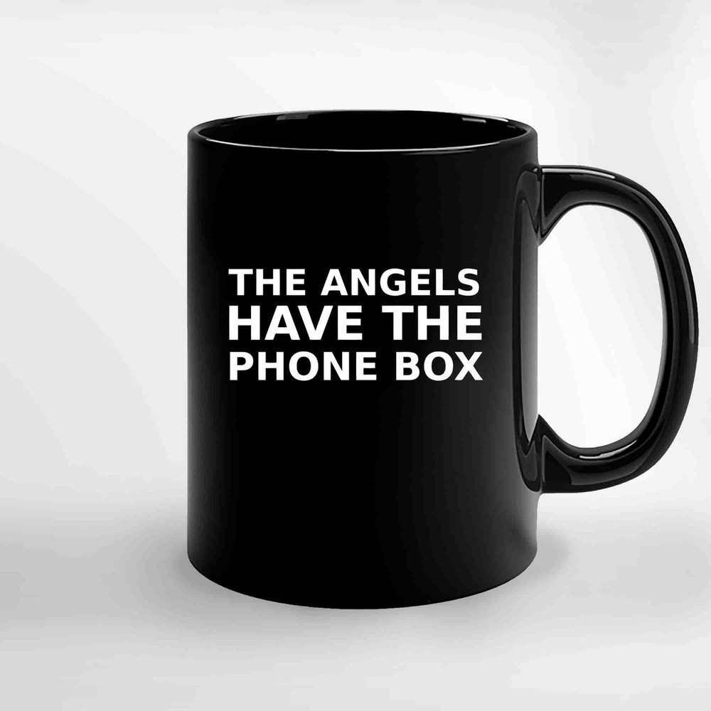 The Angels Have The Phone Box Ceramic Mugs.jpg