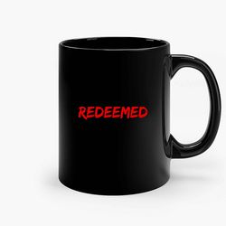 Redeemed Red 1 Ceramic Mug, Funny Coffee Mug, Birthday Gift Mug