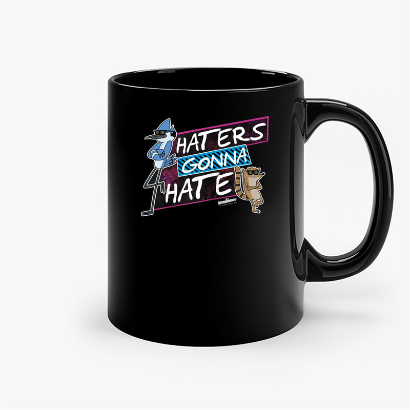 Regular Show Haters Gonna Hate Ceramic Mugs.jpg