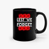 Remembrance Day Lest We Forget Ceramic Mugs.jpg