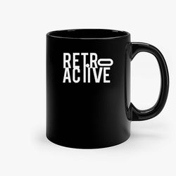 Retroactive Ceramic Mug, Funny Coffee Mug, Birthday Gift Mug