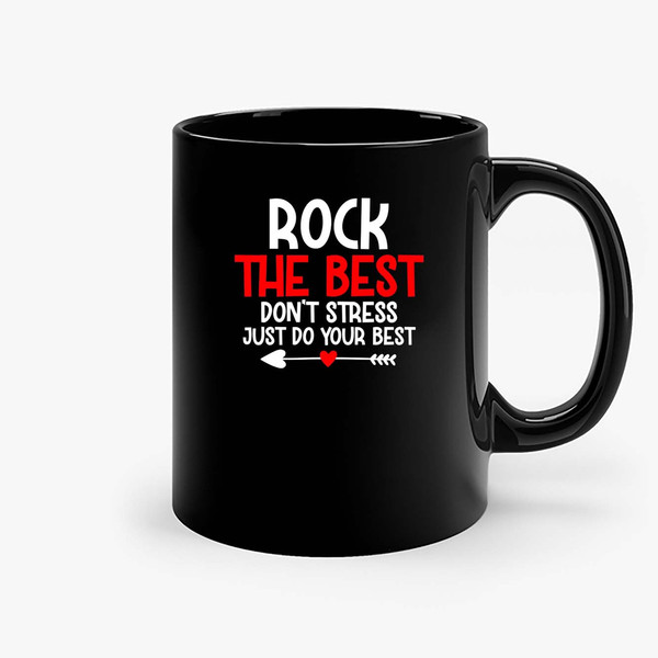 Rock The Best Dont Stress Just Do Your Ceramic Mugs.jpg