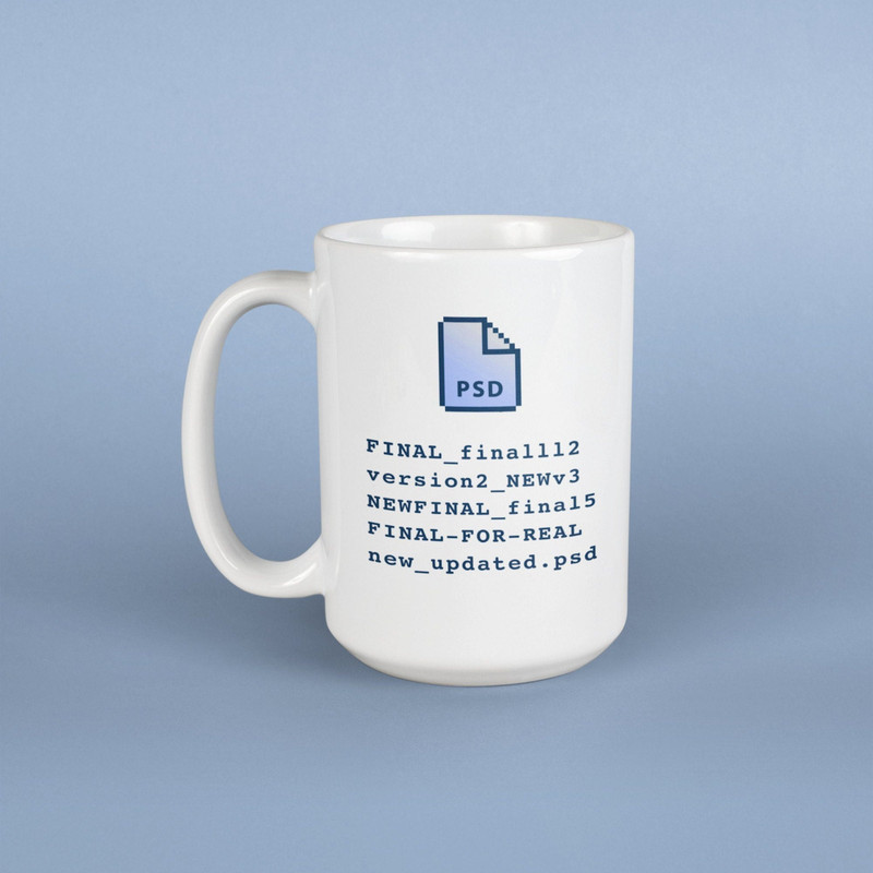 Graphic Designer Meme Mug 15oz - Funny Photoshop File Name Mug, Coffee Mug for Graphic Artists, Graphic Design Gag Gift.jpg